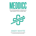 Meddicc: The ultimate guide to staying one step ahead in the complex sale - Paperback