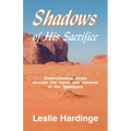 Shadows of His Sacrifice - Paperback