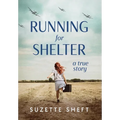 Running for Shelter: A True Story - Hardcover