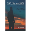 Men Sharpen Men: Messages For Inspiration and Meditation for Men - Paperback