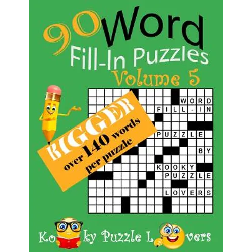 Word Fill-In, 90 Puzzles: Volume 5, Bigger with over 140 words per puzzle - Paperback