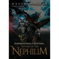 Supernatural Cryptids: Return of the Nephilim - Paperback