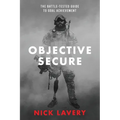 Objective Secure: The Battle-Tested Guide to Goal Achievement - Paperback