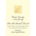 Union County New Jersey, Here the British Turned: How Union County helped win the American Revolution - Paperback
