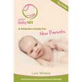 New Baby 101 - A Midwife's Guide for New Parents: Third Edition - Paperback