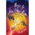 Magic by Any Other Name - Paperback