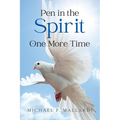 Pen in the Spirit One More Time - Paperback