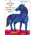 El Artista Que Pintó Un Caballo Azul - Board Book