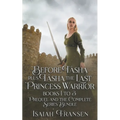 Before Tasha Plus Tasha The Last Princess Warrior Books 1 To 3 Prequel And The Complete Series Bundle - Paperback
