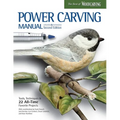 Power Carving Manual, Updated and Expanded Second Edition: Tools, Techniques, and 22 All-Time Favorite Projects - Paperback