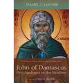 John of Damascus, First Apologist to the Muslims - Hardcover