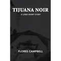 Tijuana Noir: A long short story - Paperback