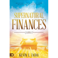 Supernatural Finances: Heaven's Blueprint for Blessing and Increase - Paperback