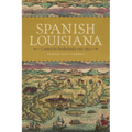 Spanish Louisiana: Contest for Borderlands, 1763-1803 - Hardcover