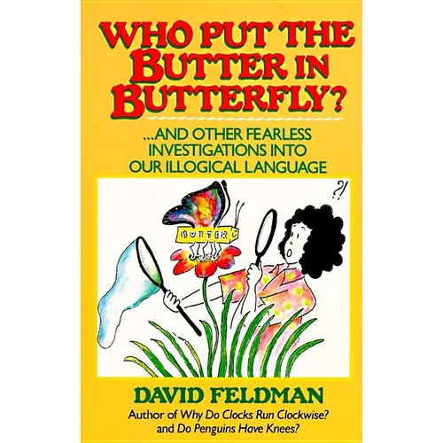 Who Put the Butter in Butterfly? - Paperback