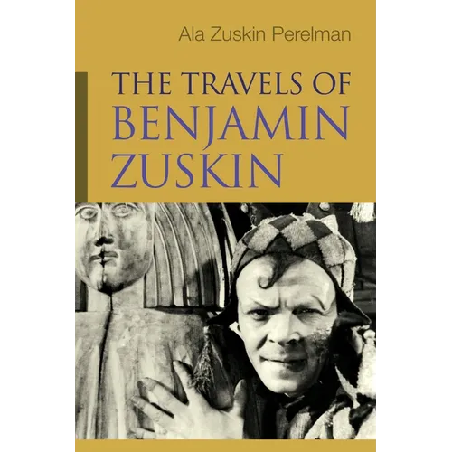 The Travels of Benjamin Zuskin - Hardcover