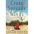Crane Spreads Wings: A Bigamist's Story - Paperback