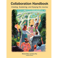 Collaboration Handbook: Creating, Sustaining, and Enjoying the Journey, 1st Ed. - Hardcover