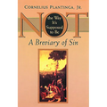 Not the Way It's Supposed to Be: A Breviary of Sin - Paperback