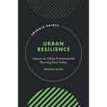 Urban Resilience: Lessons on Urban Environmental Planning from Turkey - Hardcover