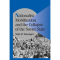 Nationalist Mobilization and the Collapse of the Soviet State - Paperback