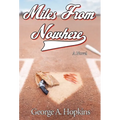 Miles From Nowhere - Hardcover