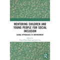 Mentoring Children and Young People for Social Inclusion: Global Approaches to Empowerment - Paperback