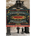 Engineering Philadelphia - Hardcover