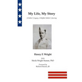 My Life, My Story: A Father's Legacy, A Buffalo Soldier's Journey - Paperback