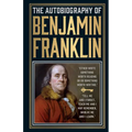 The Autobiography of Benjamin Franklin - Hardcover