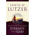 How You Can Be Sure You Will Spend Eternity with God - Paperback