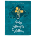 Daily Strength for Mothers: A 365-Day Devotional - Imitation Leather