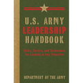 U.S. Army Leadership Handbook: Skills, Tactics, and Techniques for Leading in Any Situation - Paperback