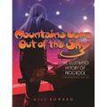 Mountains Come Out of the Sky: The Illustrated History of Prog Rock - Paperback