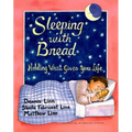 Sleeping with Bread: Holding What Gives You Life - Paperback
