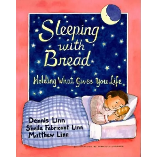 Sleeping with Bread: Holding What Gives You Life - Paperback