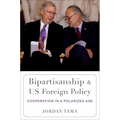 Bipartisanship and Us Foreign Policy: Cooperation in a Polarized Age - Paperback