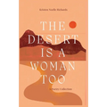 The Desert is a Woman Too - Paperback
