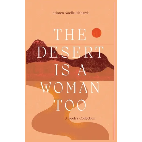 The Desert is a Woman Too - Paperback