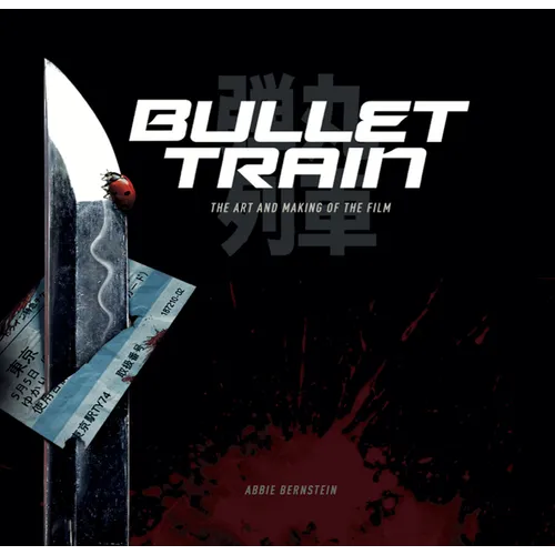 Bullet Train: The Art and Making of the Film - Hardcover