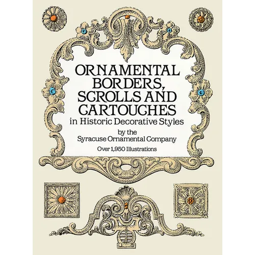 Ornamental Borders, Scrolls and Cartouches in Historic Decorative Styles - Paperback