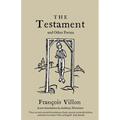 The Testament and Other Poems: New Translation - Paperback