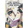 The Totally Ninja Raccoon Joke Book - Paperback