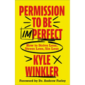 Permission to Be Imperfect: How to Strive Less, Stress Less, Sin Less - Paperback