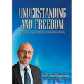 Understanding and Freedom: Detailed Comparison Between Islam and Christianity - Paperback