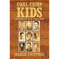 Coal Camp Kids: Growing Up In A Coal Camp - Paperback
