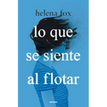Lo Que Se Siente Al Flotar / How It Feels to Float - Paperback