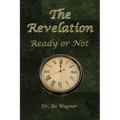 The Revelation: Ready or Not - Paperback