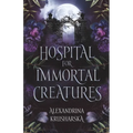 Hospital for Immortal Creatures: A slow-burn mystery romantasy - Paperback