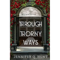 Through Thorny Ways - Paperback